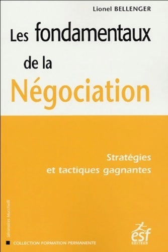 Les fondamentaux de la négociation - Lionel Bellenger -  Formation permanente - Livre