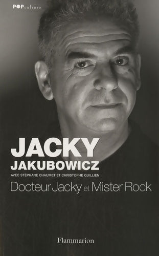 Docteur Jacky et mister Rock - Jacky Jakubowicz -  Pop culture - Livre