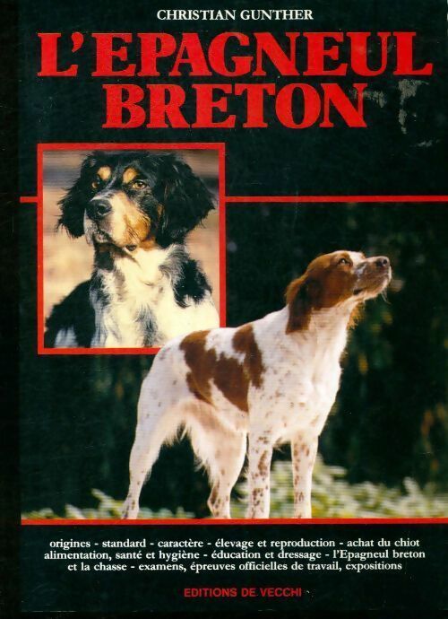 L'épagneul breton - Christian Gunther -  Les chiens - Livre