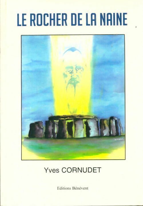 Le rocher de la naine - Yves Cornudet -  Bénévent GF - Livre