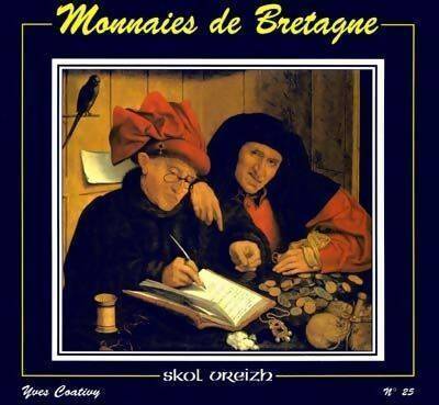 Monnaies de Bretagne - Yves Coativy -  Skol Vreizh GF - Livre