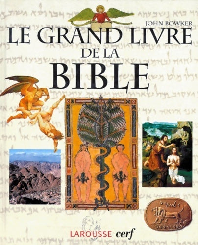 Le grand livre de la Bible - John Bowler -  Larousse GF - Livre