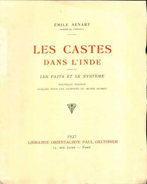 Les castes dans l'Inde les faits et le système - Emile Senart -  Geuthner - Livre