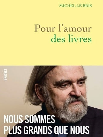 Pour l'amour des livres - Michel Le Bris -  Grasset GF - Livre
