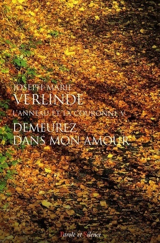 L'anneau et la couronne Tome V : Demeurez dans mon amour - Père Joseph-Marie Verlinde -  Parole et Silence GF - Livre