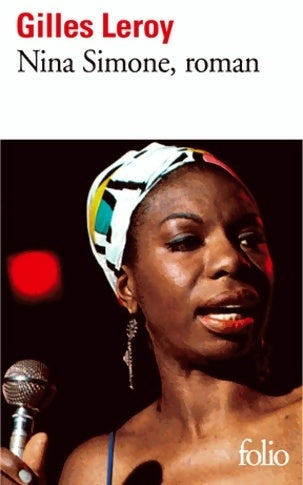 Nina Simone, roman - Gilles Leroy -  Folio - Livre