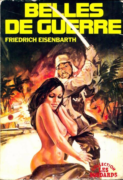 Belles de guerre - Friedrich Eisenbarth -  Les soudards - Livre