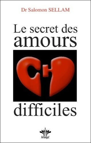 Le secret des amours difficiles - Salomon Sellam -  Bérangel GF - Livre