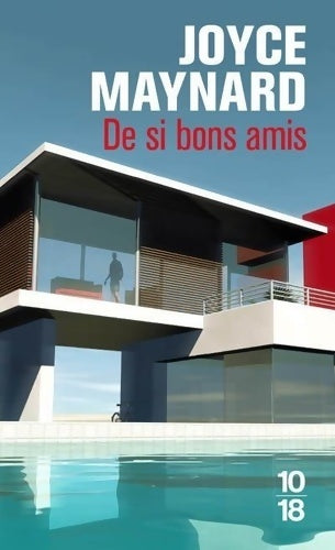 De si bons amis - Joyce Maynard -  10-18 - Livre