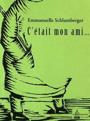 C'était mon ami - E Schlumberger -  Région Bretagne - Livre