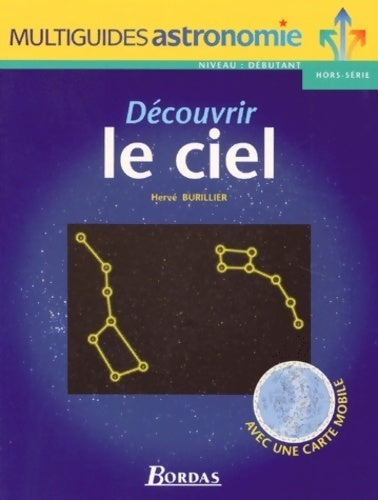 Découvrir le ciel - Hervé Burillier -  multiguides astronomie - Livre