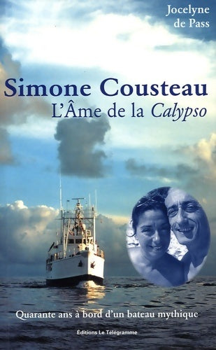 Simone Cousteau. L'âme de la Calypso - Jocelyne De Pass -  Télégramme GF - Livre