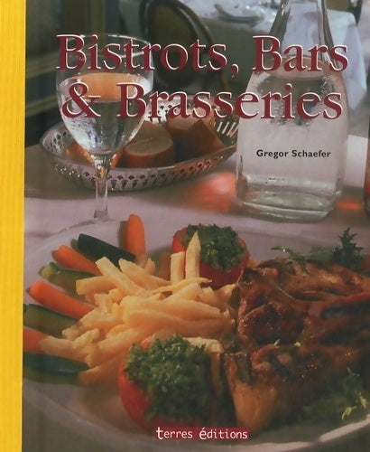 Bistrots, bars et brasseries - Gregor Schaefer -  Terres GF - Livre