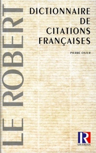 Dictionnaire de citations françaises - Collectif -  Les usuels du Robert - Livre