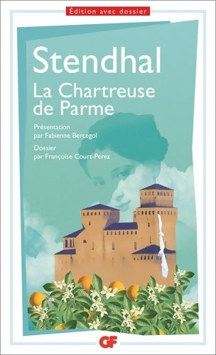 La chartreuse de Parme - Stendhal -  GF - Livre