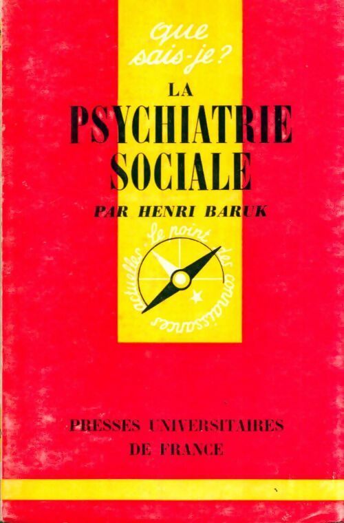 La psychiatrie sociale - Henri Baruk -  Que sais-je - Livre