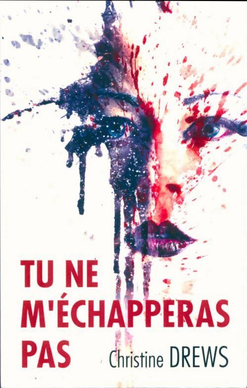 Tu ne m'échapperas - Christine Drews -  France Loisirs GF - Livre