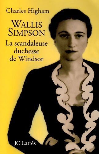 La scandaleuse duchesse de Windsor - Charles Higham -  Lattès GF - Livre