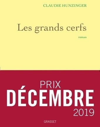 Les grands cerfs - Claudie Hunzinger -  Grasset GF - Livre