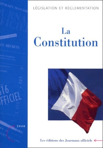 Constitution. Lois organiques et ordonnances relatives aux pouvoirs publics - Collectif -  Journal officiel GF - Livre