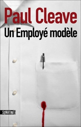Un employé modèle - Paul Cleave -  Sonatine GF - Livre