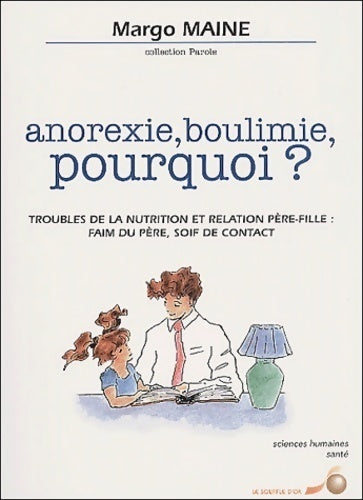 Anorexie, boulimie, pourquoi ? - Margo Maine -  Parole - Livre