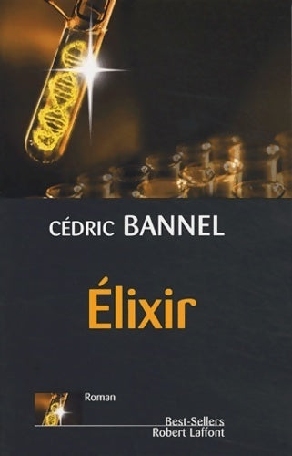 Elixir - Cédric Bannel -  Best-Sellers - Livre