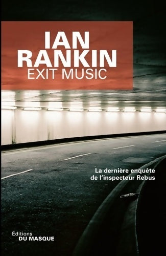 Exit music - Ian Rankin -  Masque GF - Livre