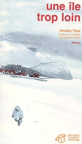 Une île trop loin - Annika Thor -  Thierry Magnier poche divers - Livre
