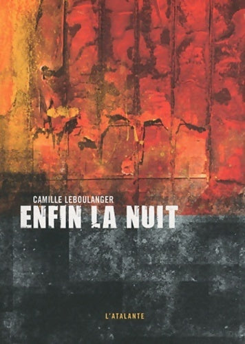 Enfin la nuit - Camille Leboulanger -  Poche Atalante - Livre