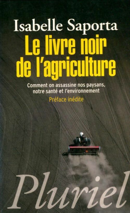 Le livre noir de l'agriculture - Isabelle Saporta -  Pluriel - Livre