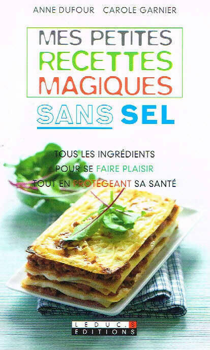 Mes petites recettes magiques sans sel - Anne Dufour -  Leduc's Poche - Livre