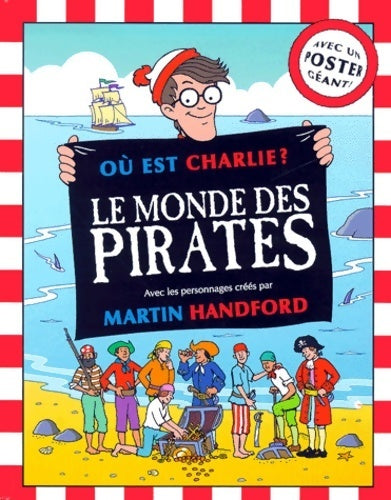 Où est Charlie ? Le monde des pirates - Martin Handford -  Ou est Charlie ? - Livre