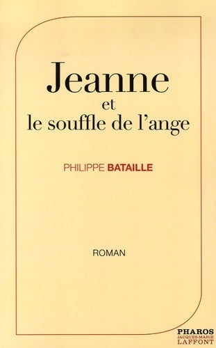 Jeanne et le souffle de l'ange - Philippe Bataille -  Pharos GF - Livre