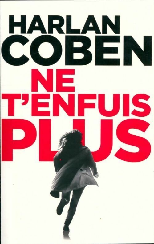 Ne t'enfuis plus - Harlan Coben -  France Loisirs GF - Livre