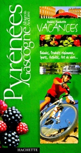 Pyrénées Gascogne albigeois Andorre 2000 - Collectif -  Guides Hachette vacances - Livre