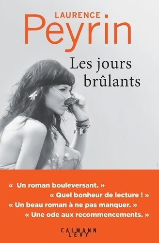 Les jours brûlants - Laurence Peyrin -  Calmann-Lévy GF - Livre