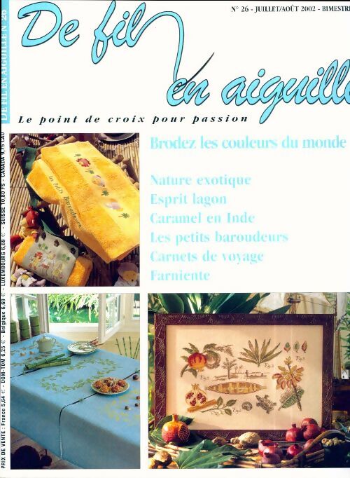 De fil en aiguille n°26 : Brodez les couleurs du monde - Collectif -  De fil en aiguille - Livre