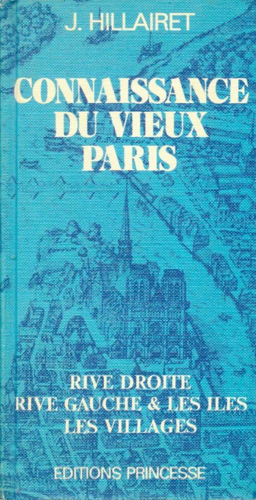 Connaissance du vieux Paris - Jacques Hillairet -  Princesse GF - Livre