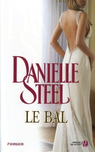 Le Bal - Danielle Steel -  Presses de la Cité GF - Livre