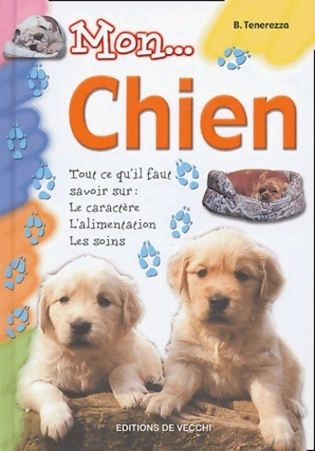 Mon chien - B Tenerezza -  De Vecchi GF - Livre
