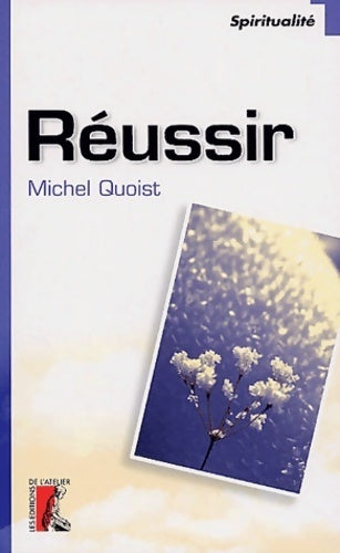Réussir - Michel Quoist -  Atelier GF - Livre