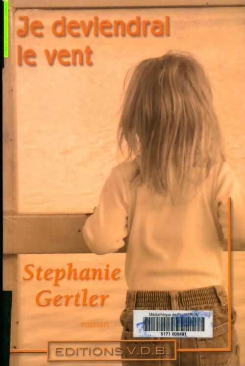 Je deviendrai le vent - Stéphanie Gertler -  VDB - Livre