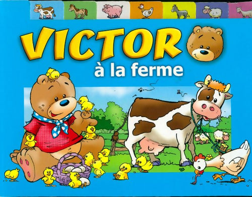 Victor à la ferme - Galia Lami Dozo -  Victor - Livre