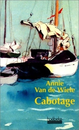 Cabotage - Annie Van de Wiele -  Hoebeke GF - Livre