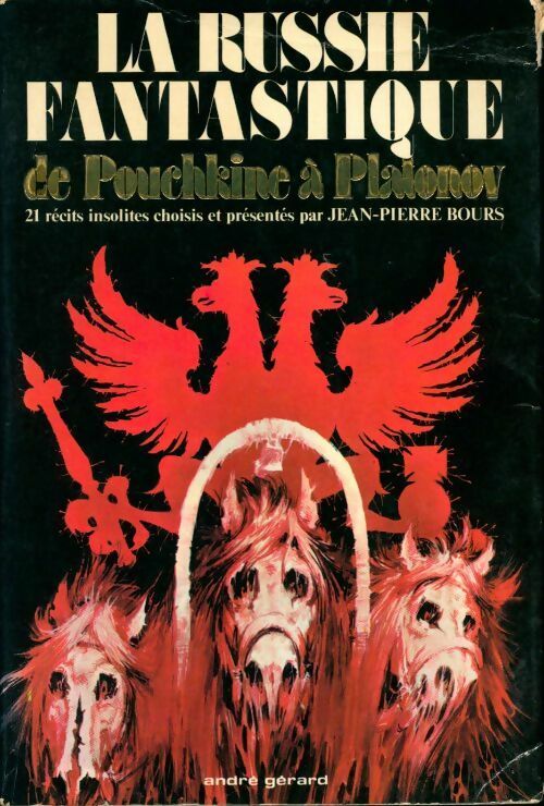 La Russie fantastique de Pouchkine à Platonov - Jean-Pierre Bours -  André Gérard GF - Livre