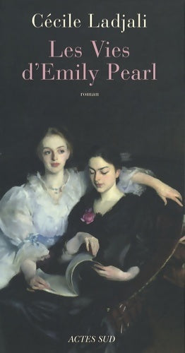 Les vies d'Emily Pearl - Cécile Ladjali -  Actes Sud GF - Livre