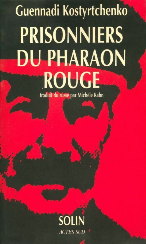 Prisonniers du pharaon rouge - Guennadi Kostyrtchenko -  Actes Sud GF - Livre