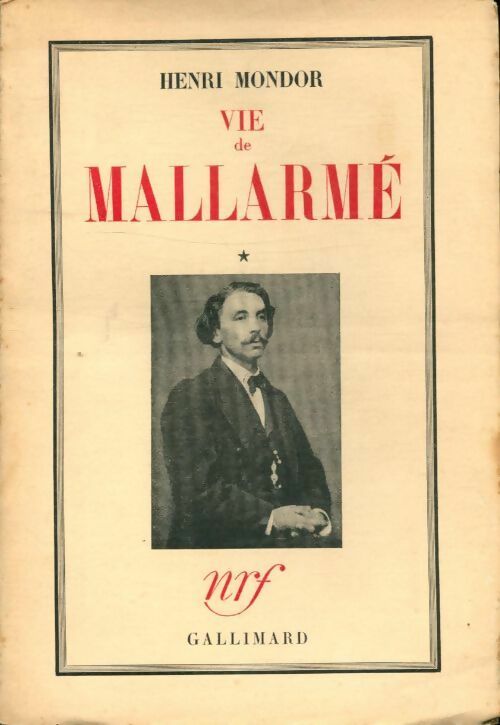 Vie de Mallarmé Tome I - Henri Mondor -  Gallimard GF - Livre