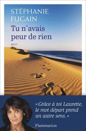 Tu n'avais peur de rien - Stéphanie Fugain -  Flammarion GF - Livre